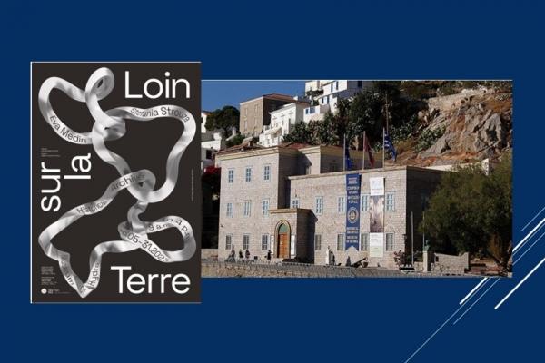 H Εικαστική Έκθεση "Loin Sur La Terre" της Eva Medin και της Στεφανίας Στρούζα (project HYAM) στο Ιστορικό Αρχείο - Μουσείο Ύδρας