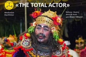 Hydrama Theatre  στον Βλυχό -  "Ο Απόλυτος Ηθοποιός" με τον Bawa Iwayan από το Μπαλί